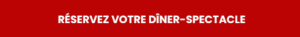 RESERVATION DINER SPECTACLE PRES DE LILLE